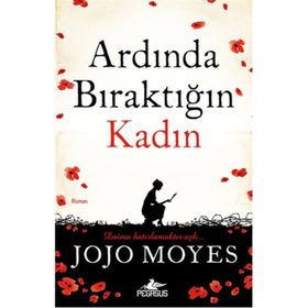Ardında Bıraktığın Kadın - Jojo Moyes