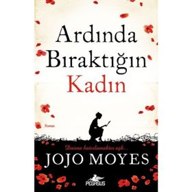 Ardında Bıraktığın Kadın - Jojo Moyes