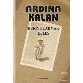 Ardında Kalan - Huriye Çakmak Keleş