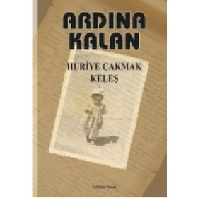 Ardında Kalan - Huriye Çakmak Keleş