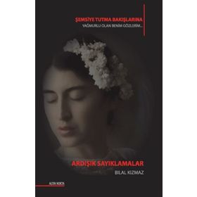 Ardışık Sayıklamalar - Bilal Kızmaz