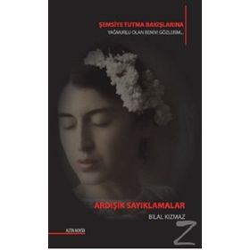 Ardışık Sayıklamalar - Bilal Kızmaz