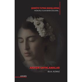 Ardışık Sayıklamalar - Bilal Kızmaz