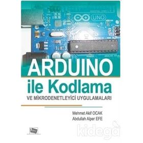 Arduino İle Kodlama ve Mikrodenetleyici Uygulamalar - Abdullah Alper Efe