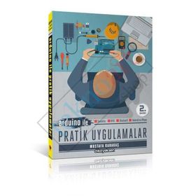 Arduino ile Pratik Uygulamalar - Mustafa Karakaş