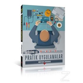 Arduino ile Pratik Uygulamalar - Mustafa Karakaş