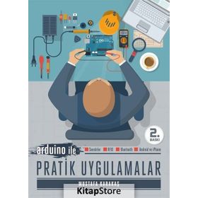 Arduino ile Pratik Uygulamalar - Mustafa Karakaş