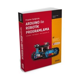 Arduino ile Robotik Projeler - Akın Akçaoğlu