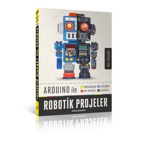 Arduino ile Robotik Projeler - Akın Akçaoğlu