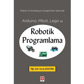 Arduino Mbot Lego ile Robotik Programlama - Ekin Yayınevi