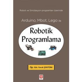 Arduino Mbot Lego ile Robotik Programlama - Ekin Yayınevi