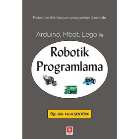 Arduino Mbot Lego ile Robotik Programlama - Ekin Yayınevi