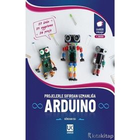 Arduino Projelerle Sıfırdan Uzmanlığa - Gökhan Su
