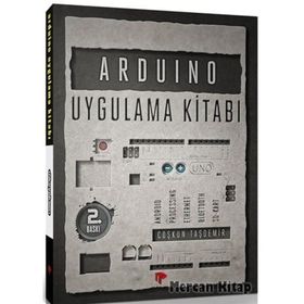 Arduino Uygulama Kitabı - Coşkun Taşdemir
