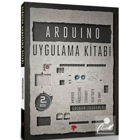 Arduino Uygulama Kitabı - Coşkun Taşdemir