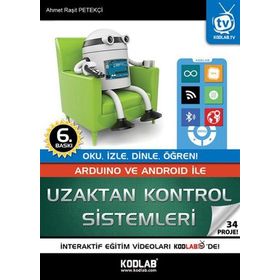 Arduino ve Android İle Uzaktan Kontrol Sistemleri - 34 Proje - Ahmet Raşit Petekçi