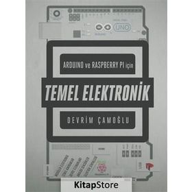 Arduino ve Raspberry PI için Temel Elektronik - Devrim Çamoğlu
