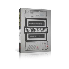 Arduino ve Raspberry PI için Temel Elektronik - Devrim Çamoğlu