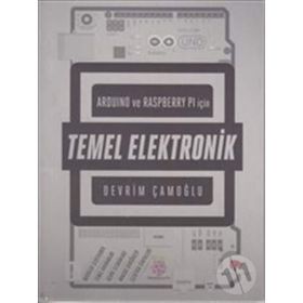 Arduino ve Raspberry PI için Temel Elektronik - Devrim Çamoğlu