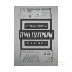 Arduino ve Raspberry PI için Temel Elektronik - Devrim Çamoğlu