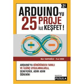 Arduino’yu 25 Proje ile Keşfet - Mert Kahyaoğlu Fırat Dede