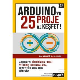 Arduino’yu 25 Proje ile Keşfet - Mert Kahyaoğlu Fırat Dede