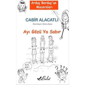 Arduş Berduş’un Maceraları 1 - Ayı Gözü Ya Sabır - Cabir Alacatlı