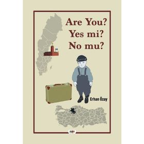 Are You? Yes Mi? No Mu? - Erhan Özay