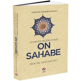 Arel Kitap Vasfi Haftacı Yöneticilik Özellikleri Açısından Cennetle Müjdelenmiş On Sahabe