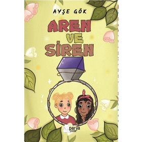 Aren ve Siren - Ayşe Gök
