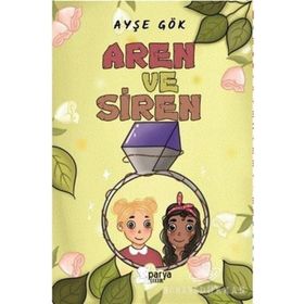 Aren ve Siren - Ayşe Gök