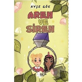 Aren ve Siren - Ayşe Gök