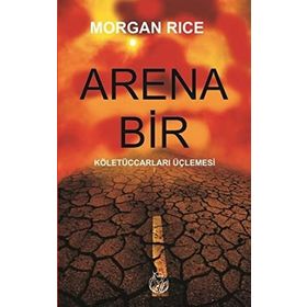 ARENA 1 - MORGAN RICE