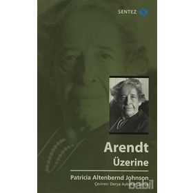 Arendt Üzerine - patrica altenbernd johnson