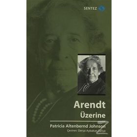 Arendt Üzerine - patrica altenbernd johnson