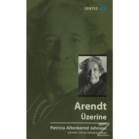 Arendt Üzerine - Patricia Altenbernd Johnson