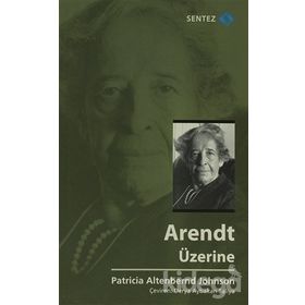 Arendt Üzerine - Patricia Altenbernd Johnson