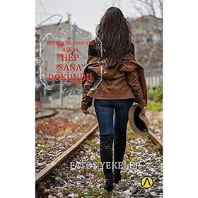 Ares Yayınevi Ucunda Ne Vardıysa Aşkın Hep Sana Dokundu