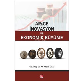Ar&Ge İnovasyon ve Ekonomik Büyüme - M. Metin Dam