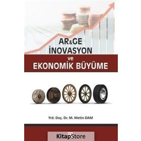 Ar&Ge İnovasyon ve Ekonomik Büyüme - M. Metin Dam
