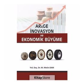 Ar&Ge İnovasyon ve Ekonomik Büyüme - M. Metin Dam