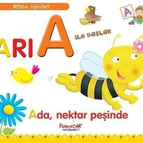Arı A İle Başlar - Ada Nektar Peşinde - Yumurcak Yayınları