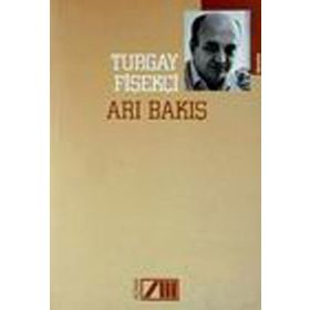 ARI BAKIŞ - TURGAY FİŞEKÇİ