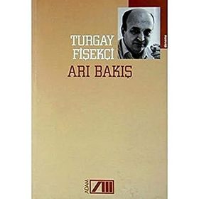 ARI BAKIŞ - TURGAY FİŞEKÇİ