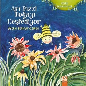 Arı Bızzi Doğayı Keşfediyor - Aysun Berktay Özmen