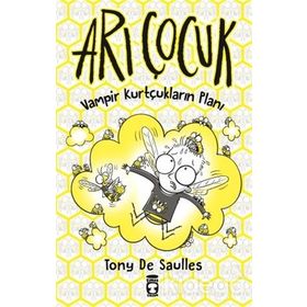 Arı Çocuk - Vampir Kurtçukların Planı / Manica Musil / Timaş Çocuk