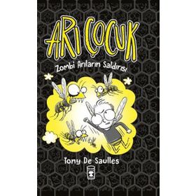 Arı Çocuk - Zombi Arıların Saldırısı - Tony De Saulles