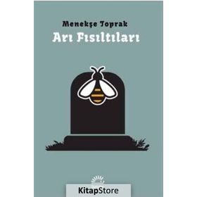 Arı Fısıltıları / Menekşe Toprak