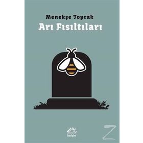 Arı Fısıltıları / Menekşe Toprak