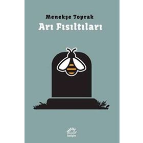 Arı Fısıltıları / Menekşe Toprak